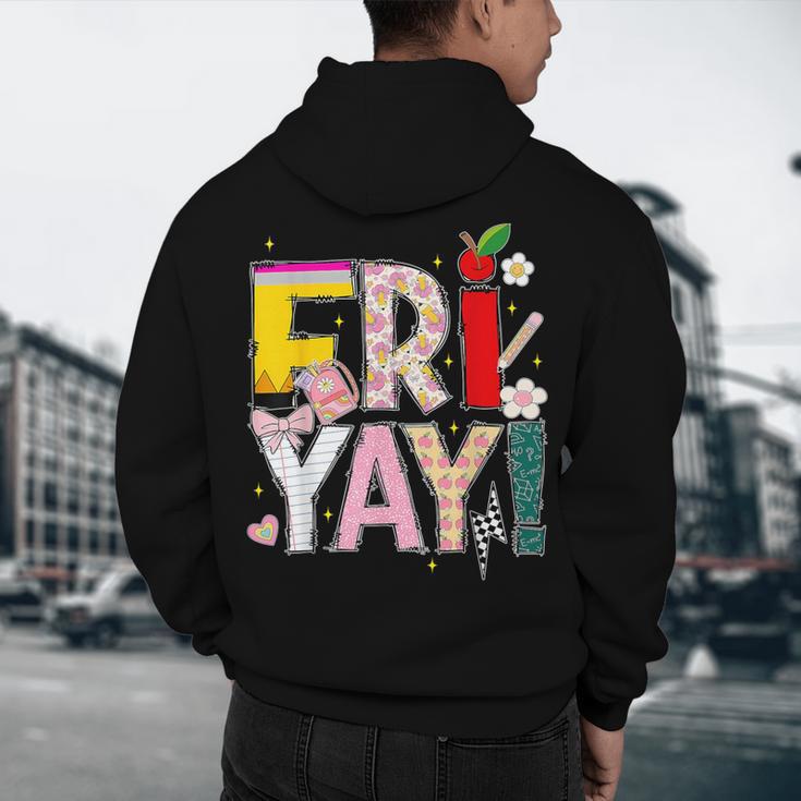 Fri-Yay Happy Friday Lovers Teacher Weekend Women Men's Hoodie Back Print, novelty gifts, funny gifts