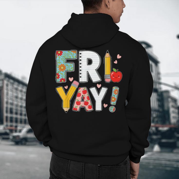 Fri Yay Teacher Happy Friday Friyay Weekend Back To School Men's Hoodie Back Print, novelty gifts, funny gifts Fri Yay Teacher Happy Friday Friyay Weekend Back To School Men's Hoodie Back Print, novelty gifts, funny gifts