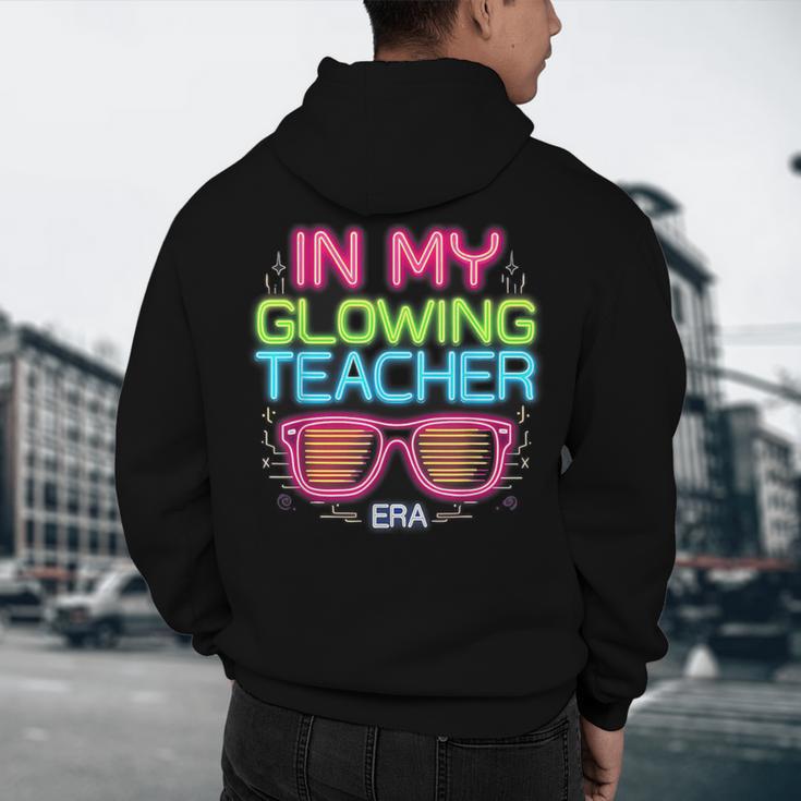 In My Glowing Teacher Era Groovy Colorful Bright Men's Hoodie Back Print, novelty gifts, funny gifts In My Glowing Teacher Era Groovy Colorful Bright Men's Hoodie Back Print, novelty gifts, funny gifts