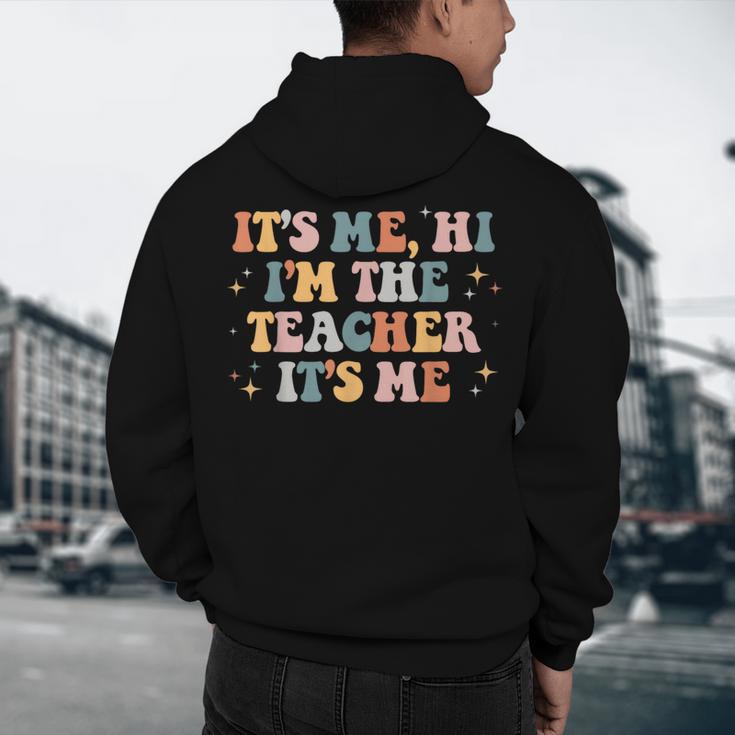 Groovy Its Me Hi Im The Teacher It’s Me Back To School Men's Hoodie Back Print, novelty gifts, funny gifts Groovy Its Me Hi Im The Teacher It’s Me Back To School Men's Hoodie Back Print, novelty gifts, funny gifts
