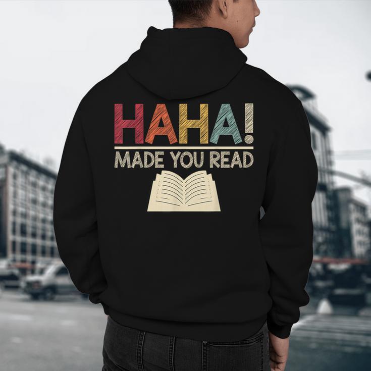 Ha Ha Made You Read Reading Teacher Teaching Men's Hoodie Back Print, novelty gifts, funny gifts Ha Ha Made You Read Reading Teacher Teaching Men's Hoodie Back Print, novelty gifts, funny gifts