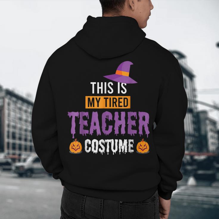 Halloween Teachers This Is My Tired Teacher Costume Men's Hoodie Back Print, novelty gifts, funny gifts Halloween Teachers This Is My Tired Teacher Costume Men's Hoodie Back Print, novelty gifts, funny gifts