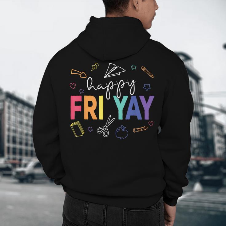 Happy Fri Yay Teacher Friday For Men Women Men's Hoodie Back Print, novelty gifts, funny gifts