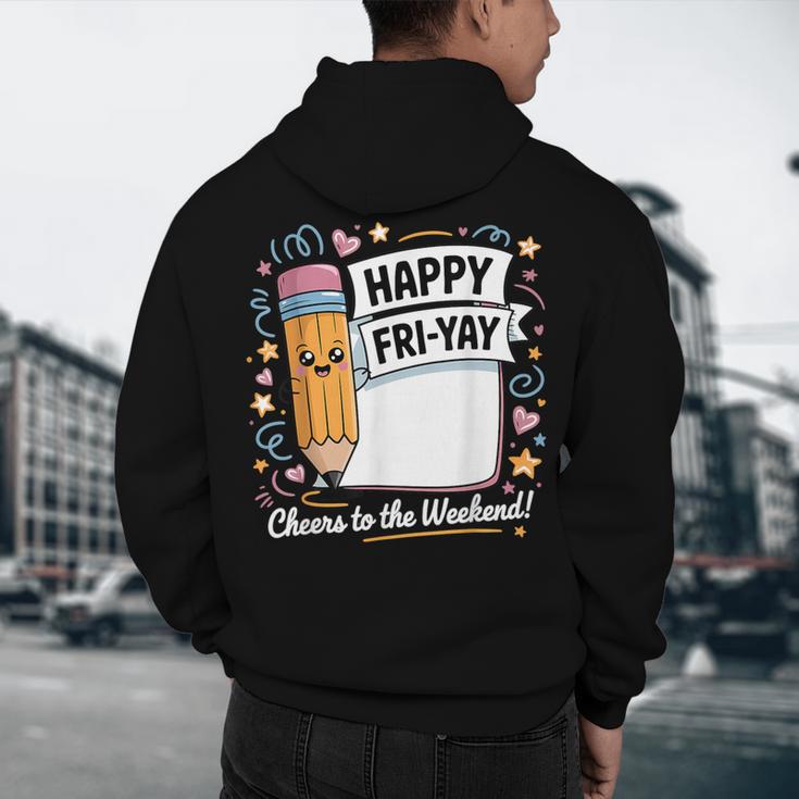 Happy Fri-Yay Teacher Fry Yay Friday Weekend Men's Hoodie Back Print, novelty gifts, funny gifts