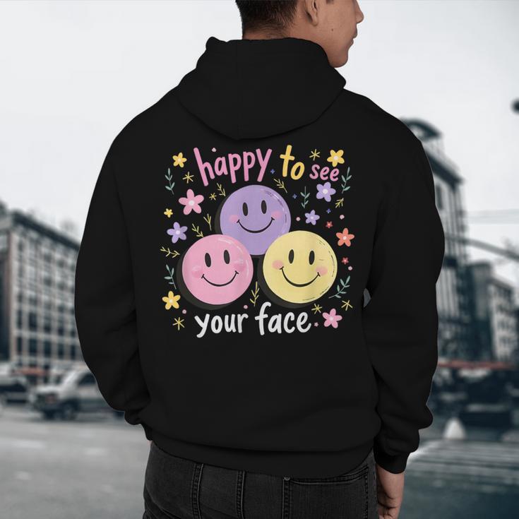 Happy To See Your Face Smile Face Teacher Back To School Men's Hoodie Back Print, novelty gifts, funny gifts Happy To See Your Face Smile Face Teacher Back To School Men's Hoodie Back Print, novelty gifts, funny gifts