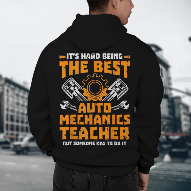Hard Being The Best Auto Mechanics Teacher For Men Women Kids Men's Hoodie Back Print, novelty gifts, funny gifts