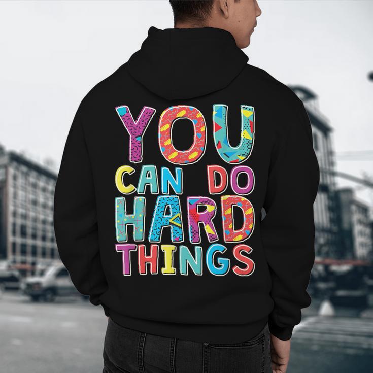 You Can Do Hard Things School Student Teachers Men's Hoodie Back Print, novelty gifts, funny gifts You Can Do Hard Things School Student Teachers Men's Hoodie Back Print, novelty gifts, funny gifts