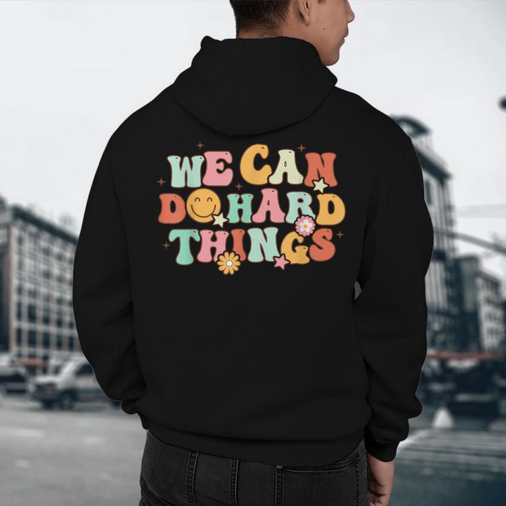 We Can Do Hard Things Teacher Back To School Teacher Student Men's Hoodie Back Print, novelty gifts, funny gifts We Can Do Hard Things Teacher Back To School Teacher Student Men's Hoodie Back Print, novelty gifts, funny gifts