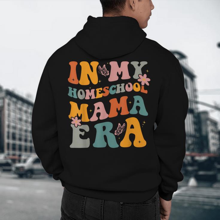 In My Homeschool Mama Era Mom Teacher Men's Hoodie Back Print, novelty gifts, funny gifts