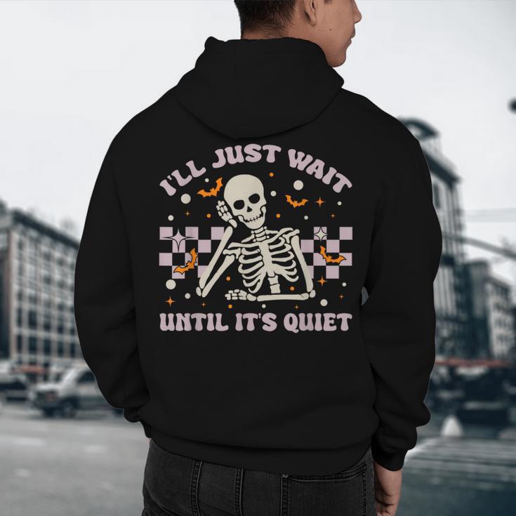 I'Ll Just Wait Until It's Quiet Skeleton Teacher Men's Hoodie Back Print, novelty gifts, funny gifts