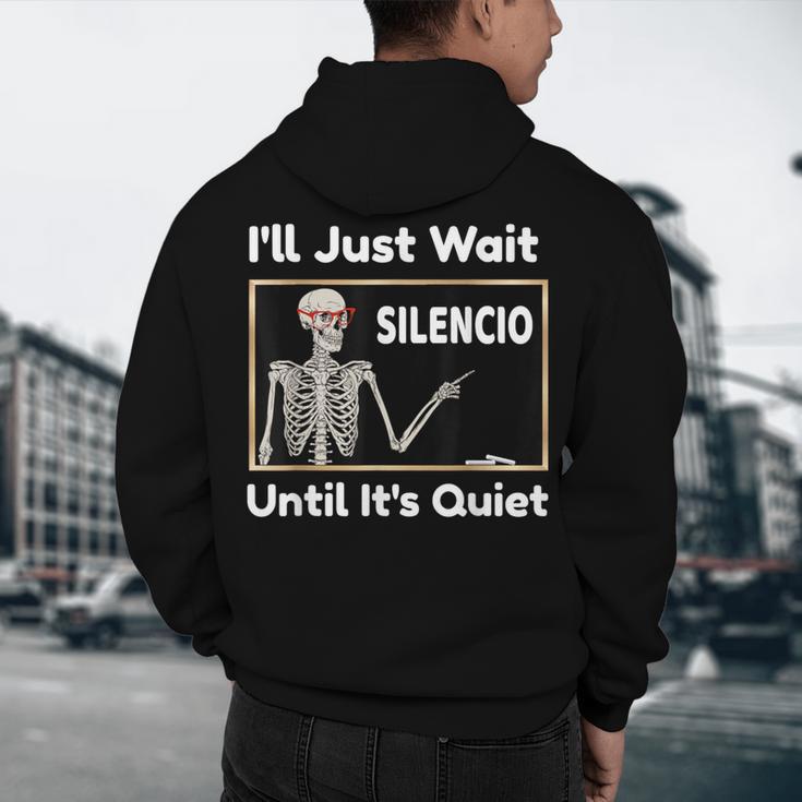 I'Ll Just Wait Until It's Quiet Spanish Teacher Halloween Men Women Kids Men's Hoodie Back Print, novelty gifts, funny gifts