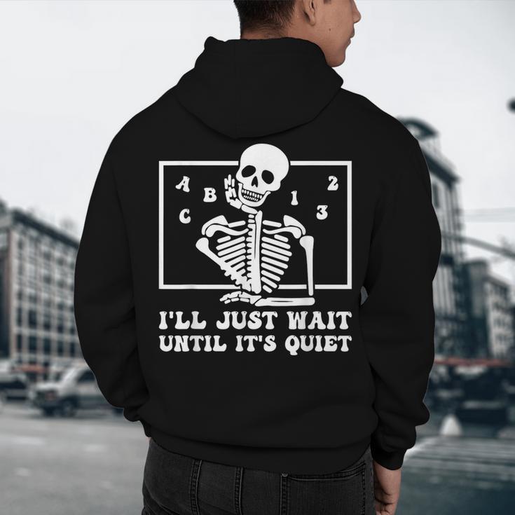 I'Ll Just Wait Until It's Quiet Teacher Men Women Men's Hoodie Back Print, novelty gifts, funny gifts I'Ll Just Wait Until It's Quiet Teacher Men Women Men's Hoodie Back Print, novelty gifts, funny gifts