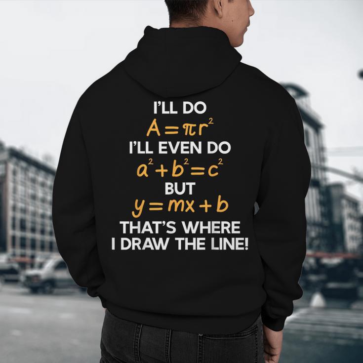 I'Ll Do Math Formula Math Puns For Students Teachers Men's Hoodie Back Print, novelty gifts, funny gifts I'Ll Do Math Formula Math Puns For Students Teachers Men's Hoodie Back Print, novelty gifts, funny gifts