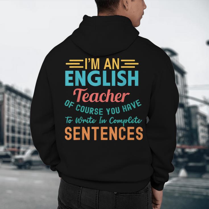 I'm An English Teacher Of Course You Have To Write Men's Hoodie Back Print, novelty gifts, funny gifts I'm An English Teacher Of Course You Have To Write Men's Hoodie Back Print, novelty gifts, funny gifts