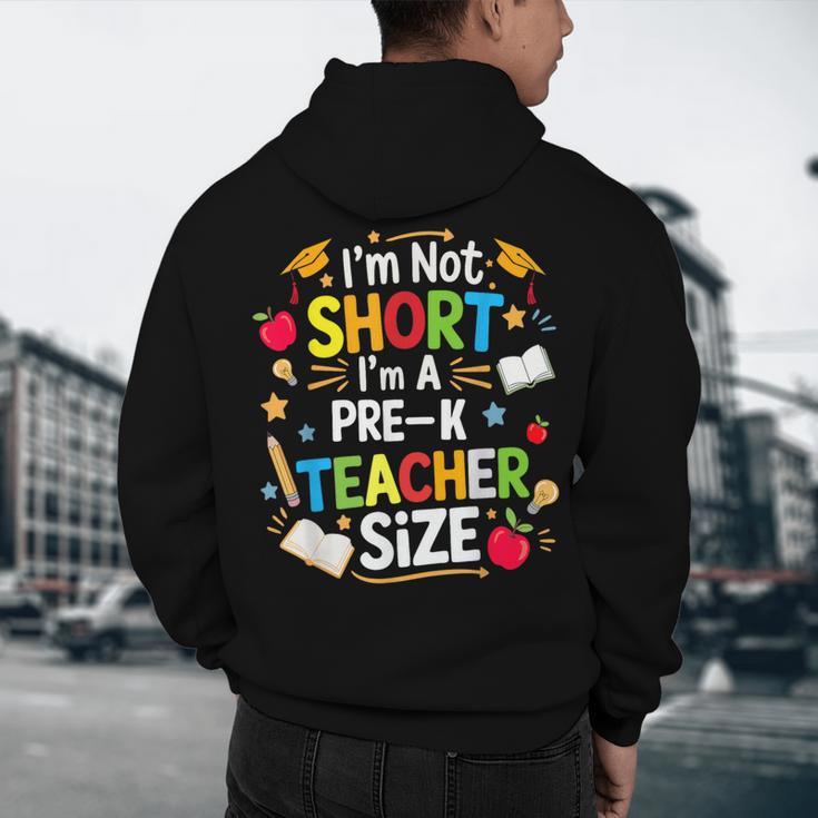 I'm Not Short I'm A Pre-K Teacher Size Back To School Men's Hoodie Back Print, novelty gifts, funny gifts I'm Not Short I'm A Pre-K Teacher Size Back To School Men's Hoodie Back Print, novelty gifts, funny gifts