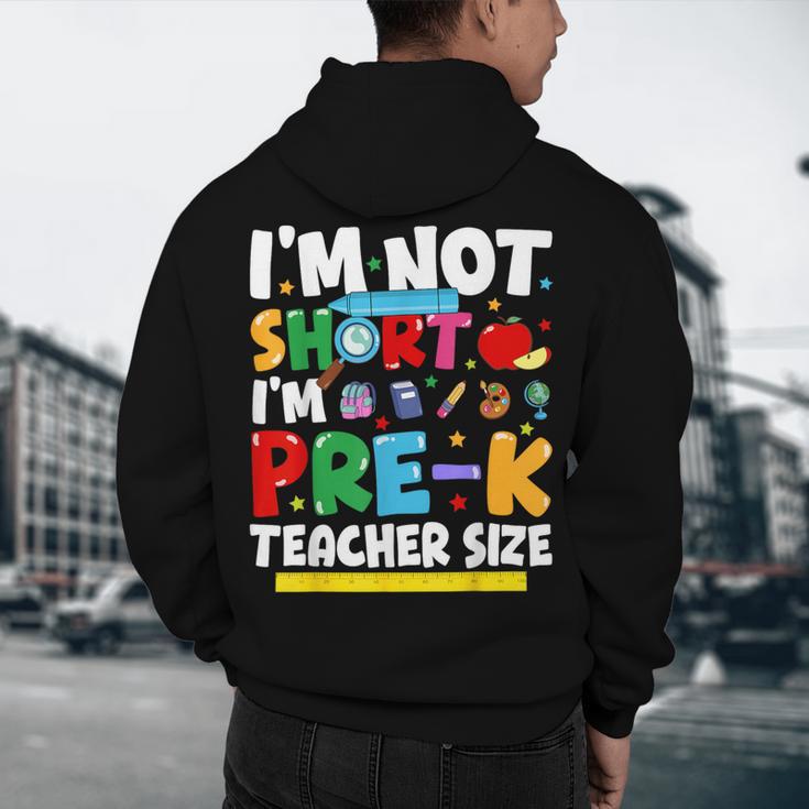 I'm Not Short I'm Pre-K Teacher Size Back To School Teacher Men's Hoodie Back Print, novelty gifts, funny gifts I'm Not Short I'm Pre-K Teacher Size Back To School Teacher Men's Hoodie Back Print, novelty gifts, funny gifts