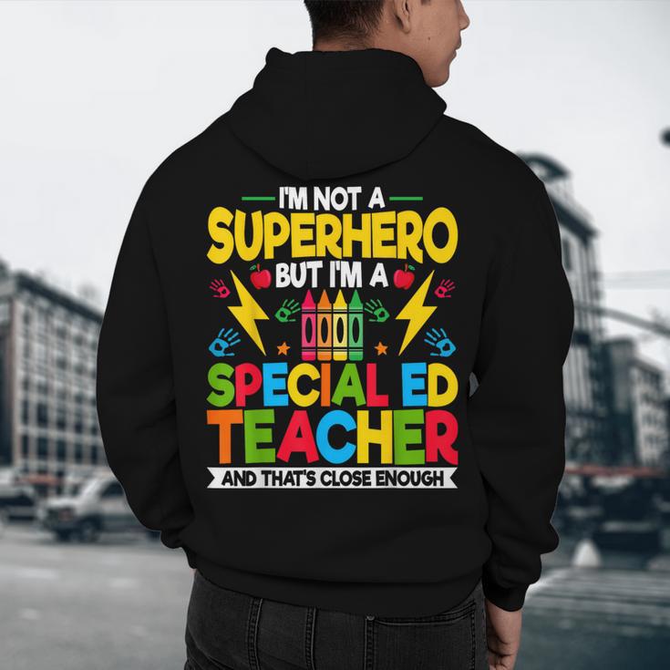 I'm Not a Superhero But I'm a SPED Special Education Teacher Men's Hoodie Back Print, novelty gifts, funny gifts I'm Not a Superhero But I'm a SPED Special Education Teacher Men's Hoodie Back Print, novelty gifts, funny gifts