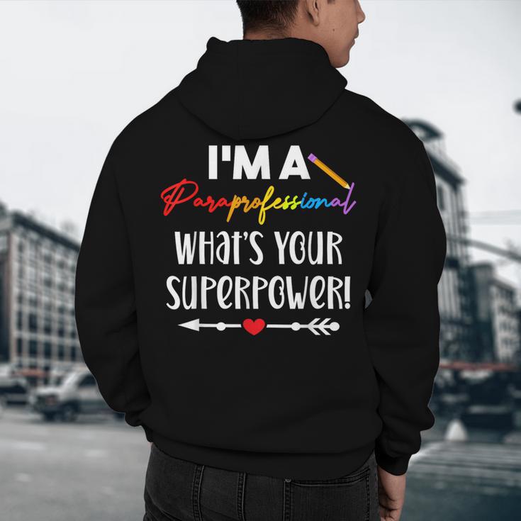 I'm A Paraprofessional What's Your Superpower Para Teacher Men's Hoodie Back Print, novelty gifts, funny gifts I'm A Paraprofessional What's Your Superpower Para Teacher Men's Hoodie Back Print, novelty gifts, funny gifts