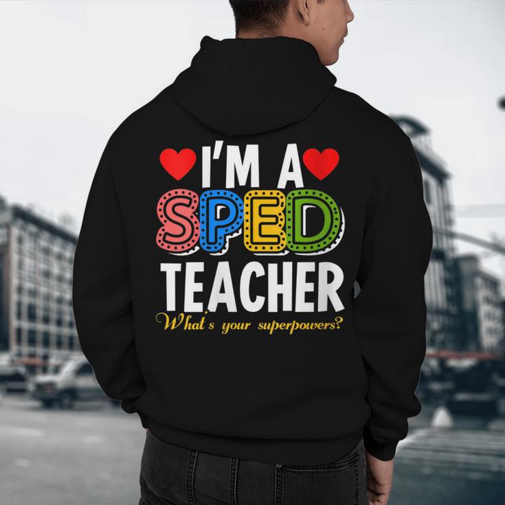 I'm A SPED Teacher Special Education Teacher Men's Hoodie Back Print, novelty gifts, funny gifts I'm A SPED Teacher Special Education Teacher Men's Hoodie Back Print, novelty gifts, funny gifts