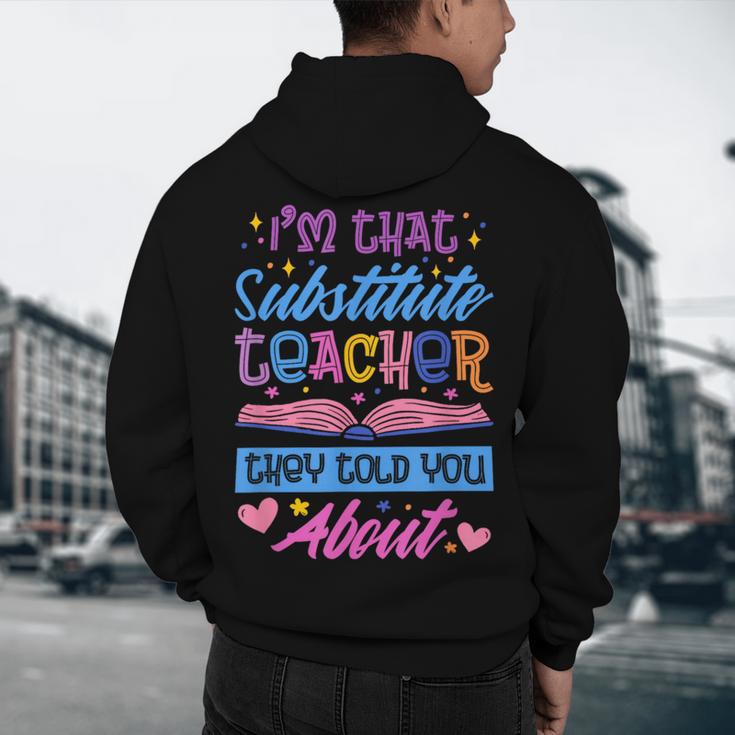 I'M That Substitute Teacher They Told Substitute Teacher Men's Hoodie Back Print, novelty gifts, funny gifts I'M That Substitute Teacher They Told Substitute Teacher Men's Hoodie Back Print, novelty gifts, funny gifts