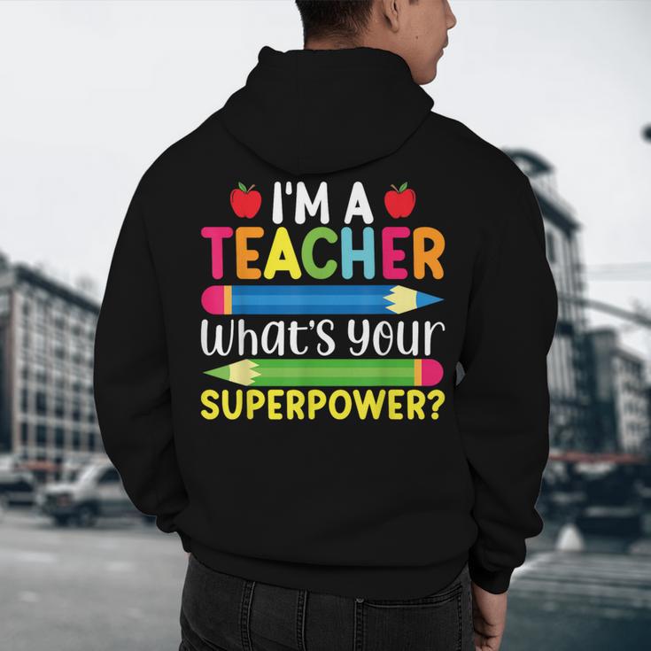I'm A Teacher What's Your Superpower Back To School Men's Hoodie Back Print, novelty gifts, funny gifts
