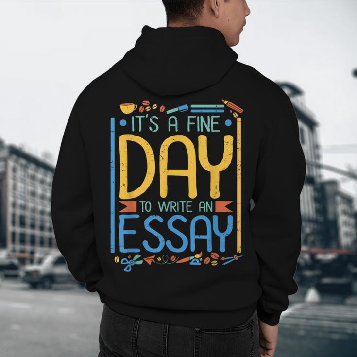 It's A Fine Day To Write An Essay Class English Teacher Men's Hoodie Back Print, novelty gifts, funny gifts It's A Fine Day To Write An Essay Class English Teacher Men's Hoodie Back Print, novelty gifts, funny gifts