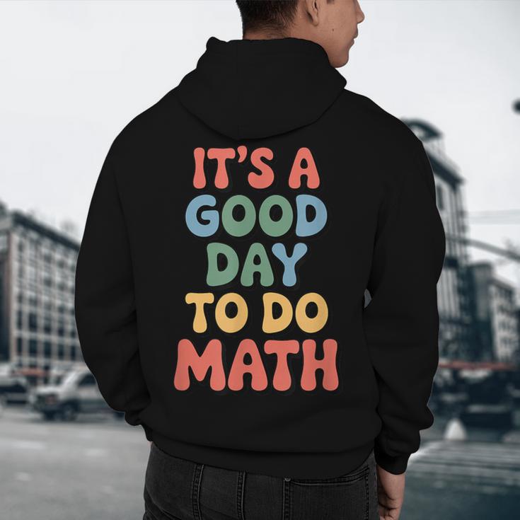 It's A Good Day To Do Math Retro Math Teacher Student Men's Hoodie Back Print, novelty gifts, funny gifts It's A Good Day To Do Math Retro Math Teacher Student Men's Hoodie Back Print, novelty gifts, funny gifts