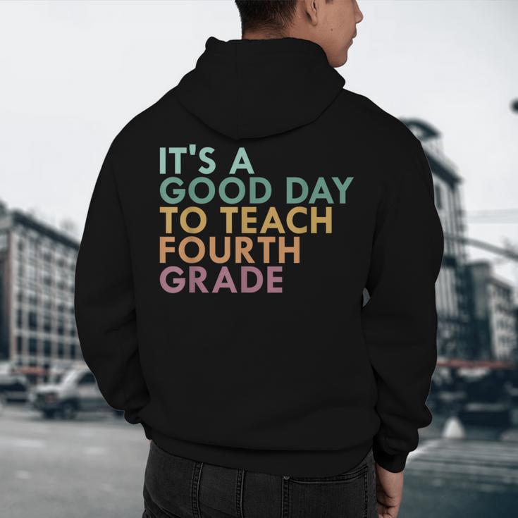It's A Good Day To Teach Fourth Grade 4th Grade Teacher Men's Hoodie Back Print, novelty gifts, funny gifts It's A Good Day To Teach Fourth Grade 4th Grade Teacher Men's Hoodie Back Print, novelty gifts, funny gifts