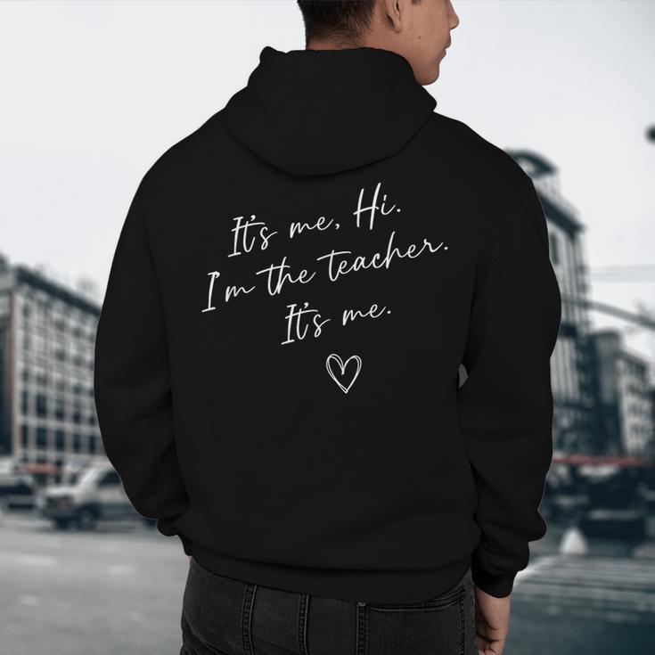 It's Me Hi I'm The Teacher It's Me Teacher Men Women Men's Hoodie Back Print, novelty gifts, funny gifts It's Me Hi I'm The Teacher It's Me Teacher Men Women Men's Hoodie Back Print, novelty gifts, funny gifts