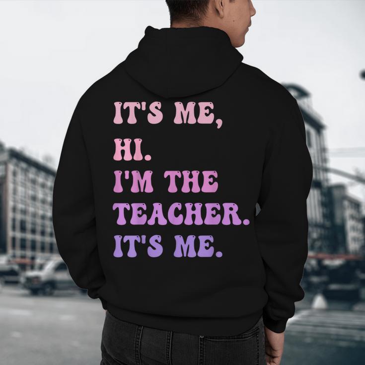 It's Me Hi I'm The TEACHER It's Me Teacher Educator Men's Hoodie Back Print, novelty gifts, funny gifts It's Me Hi I'm The TEACHER It's Me Teacher Educator Men's Hoodie Back Print, novelty gifts, funny gifts