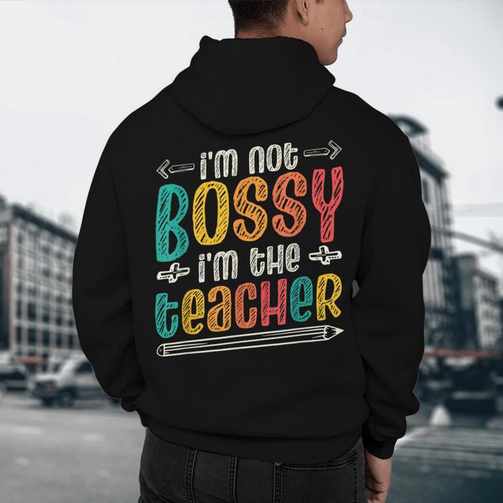 I´m Not Bossy I´m The Teacher Graduation Men Women Men's Hoodie Back Print, novelty gifts, funny gifts