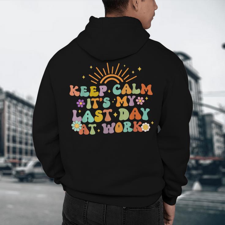 Keep Calm It's My Last Day At Work Groovy Teacher Retro Men's Hoodie Back Print, novelty gifts, funny gifts Keep Calm It's My Last Day At Work Groovy Teacher Retro Men's Hoodie Back Print, novelty gifts, funny gifts