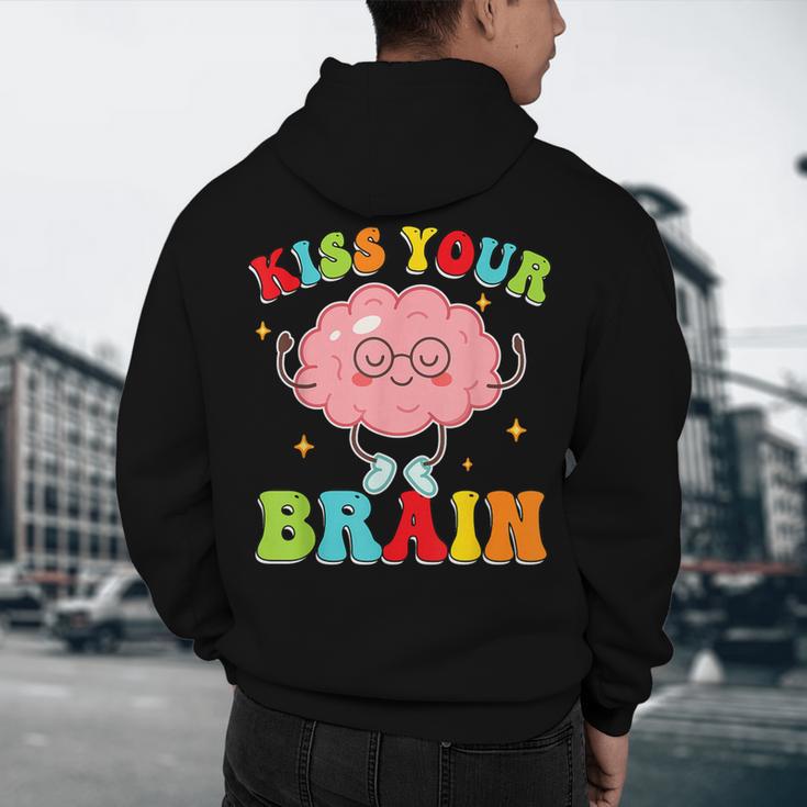 Kiss Your Brain Calm Mindset Teacher Kids Boys Girls Women Men's Hoodie Back Print, novelty gifts, funny gifts