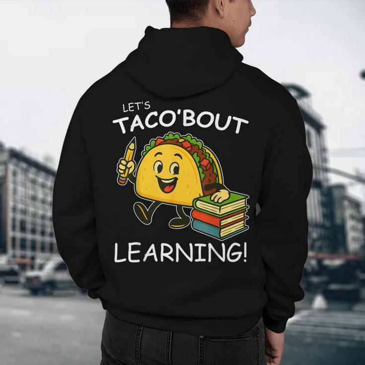 Let's Taco Bout Learning Back To School Teacher Kids Men's Hoodie Back Print, novelty gifts, funny gifts Let's Taco Bout Learning Back To School Teacher Kids Men's Hoodie Back Print, novelty gifts, funny gifts
