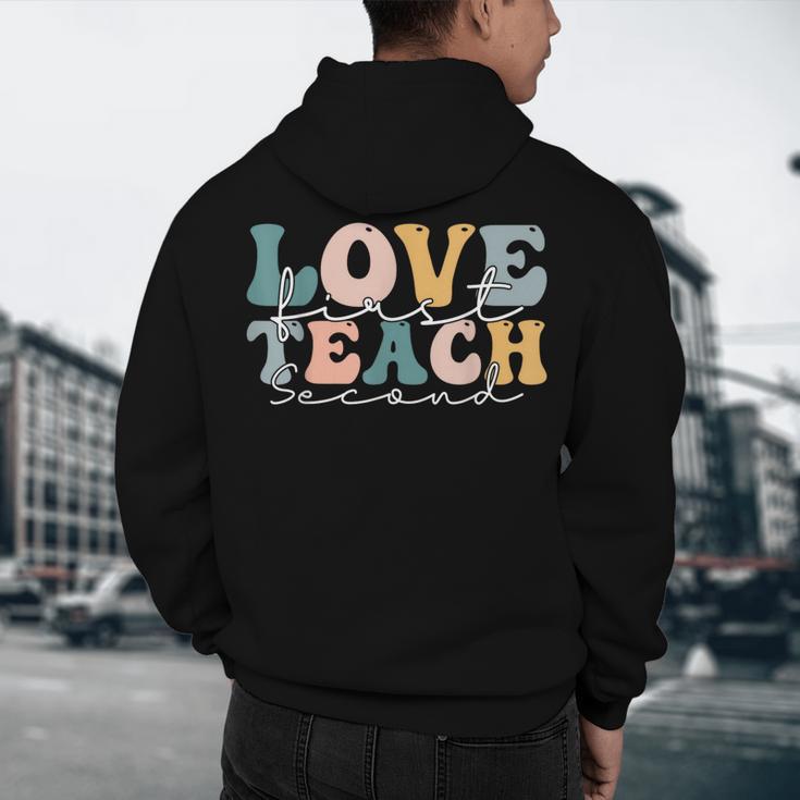 Love First Teach Second School Teacher Appreciation Men's Hoodie Back Print, novelty gifts, funny gifts