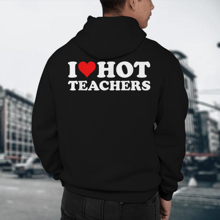 I Love Hot Teachers Men's Hoodie Back Print, novelty gifts, funny gifts