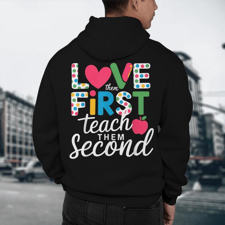 Love Them First Teach Them Second Teacher Student Love Quote Men's Hoodie Back Print, novelty gifts, funny gifts Love Them First Teach Them Second Teacher Student Love Quote Men's Hoodie Back Print, novelty gifts, funny gifts