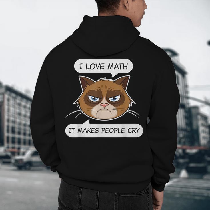 I Love Math It Makes People Cry Math Teacher Men's Hoodie Back Print, novelty gifts, funny gifts