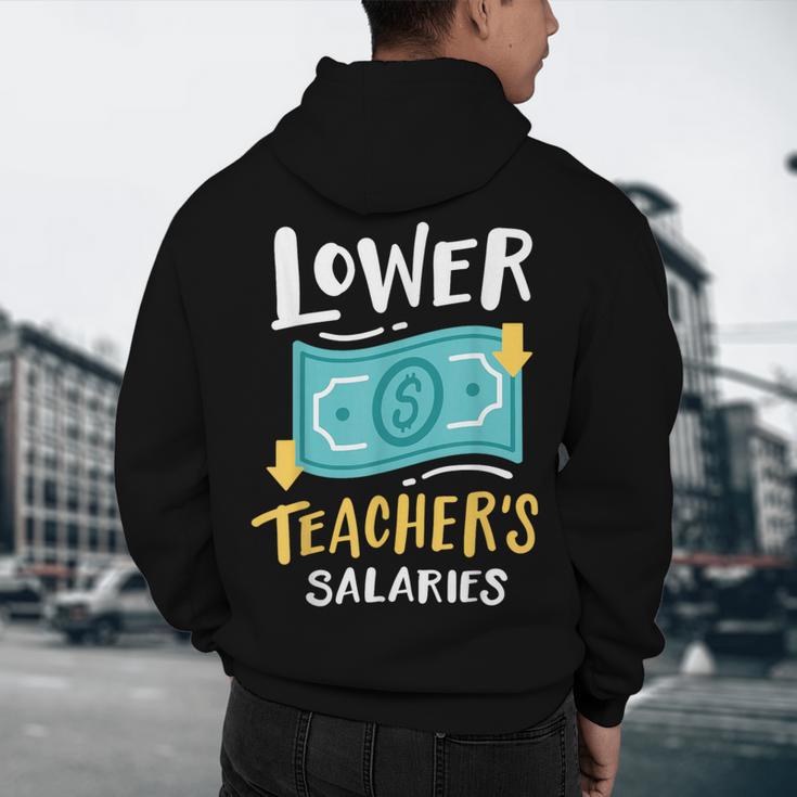 Lower Teacher's Salaries For Men Women Girls Kids Men's Hoodie Back Print, novelty gifts, funny gifts Lower Teacher's Salaries For Men Women Girls Kids Men's Hoodie Back Print, novelty gifts, funny gifts