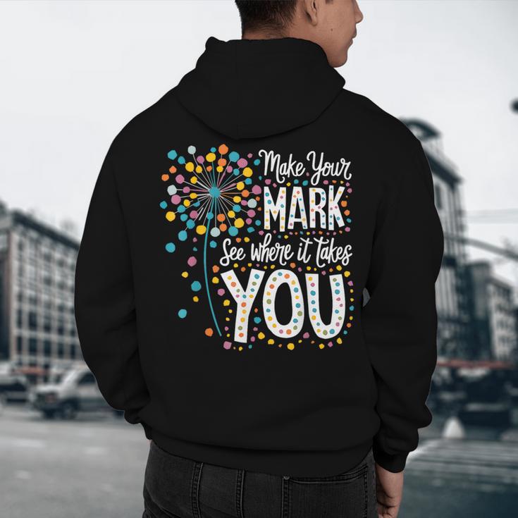 Make Your Mark Dandelion Happy Dot Day Shirts Teacher Kids Men's Hoodie Back Print, novelty gifts, funny gifts Make Your Mark Dandelion Happy Dot Day Shirts Teacher Kids Men's Hoodie Back Print, novelty gifts, funny gifts