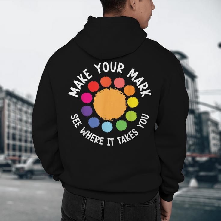 Make Your Mark For a International Dot Day Teacher Dot Lover Men's Hoodie Back Print, novelty gifts, funny gifts Make Your Mark For a International Dot Day Teacher Dot Lover Men's Hoodie Back Print, novelty gifts, funny gifts