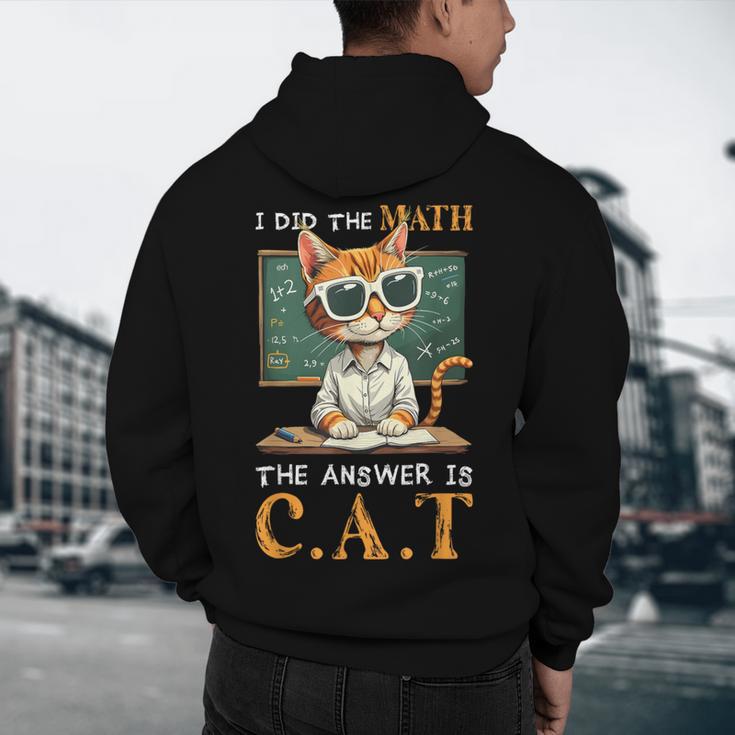 I Did The Math The Answer Is Cats Math Cat Teacher Men's Hoodie Back Print, novelty gifts, funny gifts I Did The Math The Answer Is Cats Math Cat Teacher Men's Hoodie Back Print, novelty gifts, funny gifts