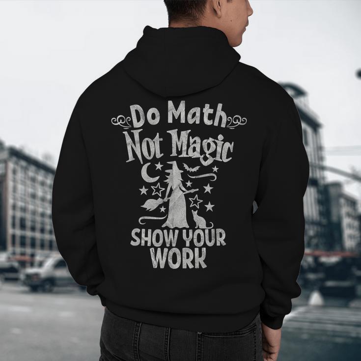 Do Math Not Magic Math Teacher Halloween Cat Witch Men's Hoodie Back Print, novelty gifts, funny gifts