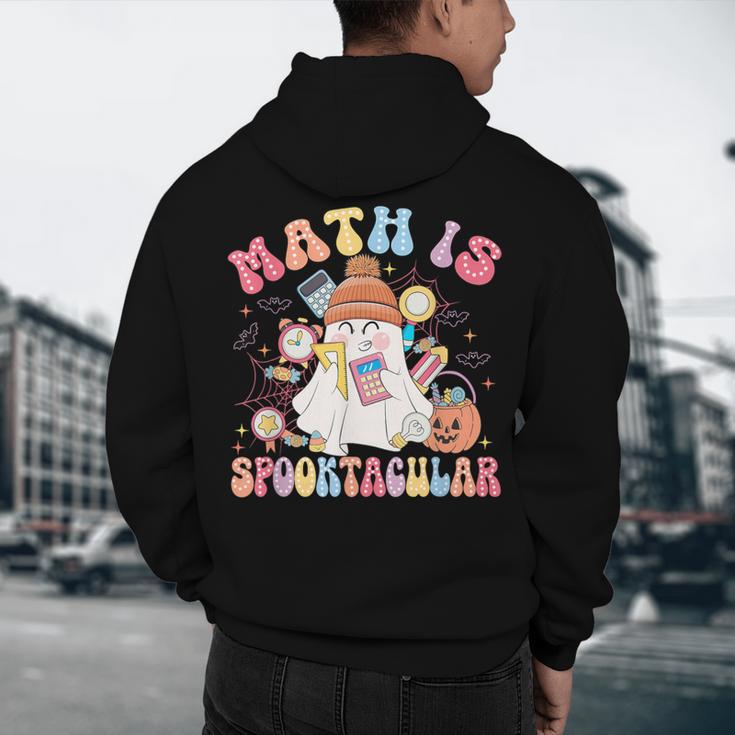 Math Is Spooktacular Math Teacher Spooky Halloween Men's Hoodie Back Print, novelty gifts, funny gifts Math Is Spooktacular Math Teacher Spooky Halloween Men's Hoodie Back Print, novelty gifts, funny gifts