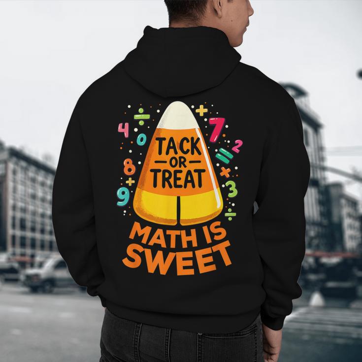 Math Teacher Halloween Costume Trick Or Treat Math Sweet Men's Hoodie Back Print, novelty gifts, funny gifts Math Teacher Halloween Costume Trick Or Treat Math Sweet Men's Hoodie Back Print, novelty gifts, funny gifts