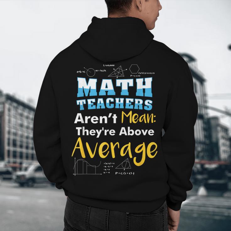 Math Teachers Aren't Mean Sayings Mathematics School Men's Hoodie Back Print, novelty gifts, funny gifts