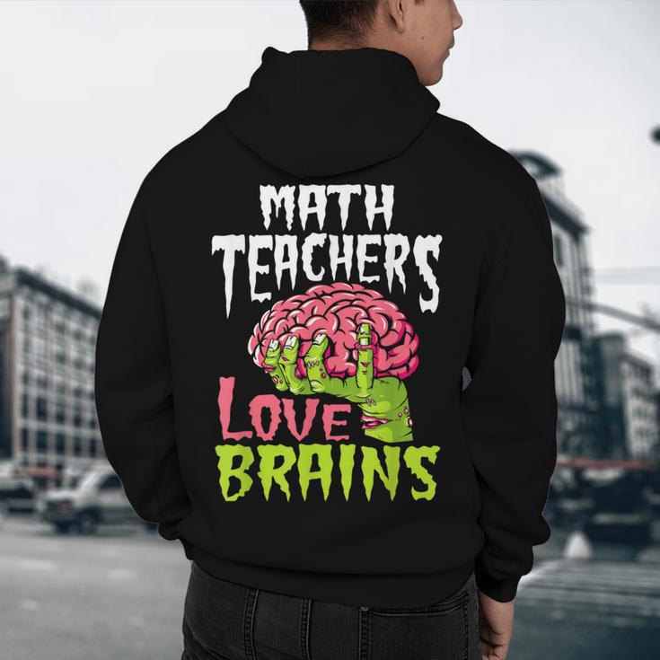 Math Teachers Love Brains Zombie Teacher School Halloween Men's Hoodie Back Print, novelty gifts, funny gifts Math Teachers Love Brains Zombie Teacher School Halloween Men's Hoodie Back Print, novelty gifts, funny gifts