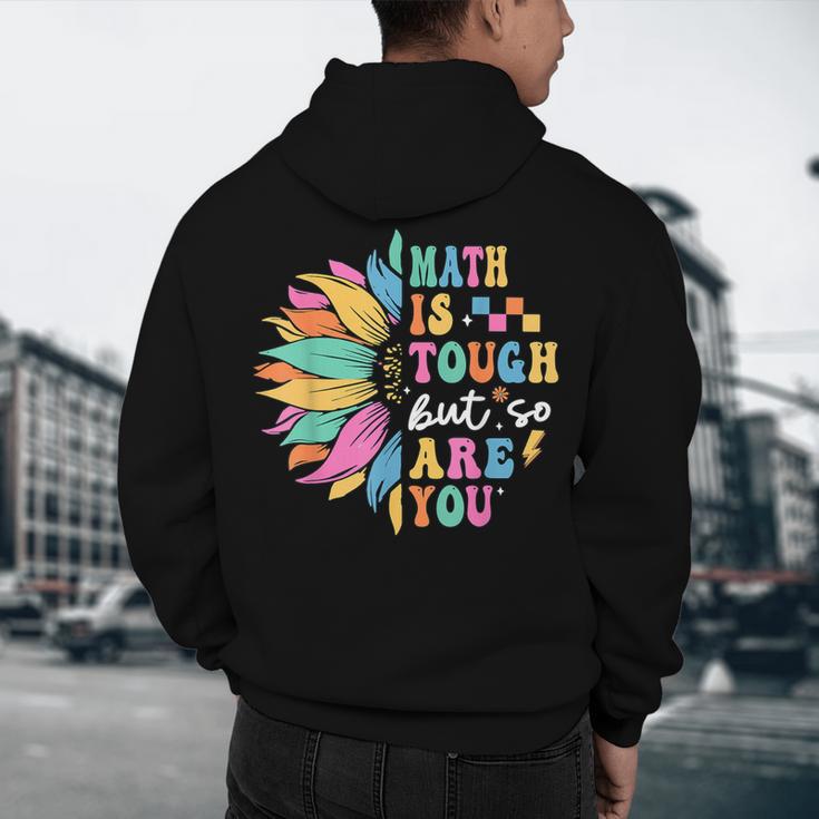 Math Is Tough But So Are You Back To School Math Teacher Kid Men's Hoodie Back Print, novelty gifts, funny gifts