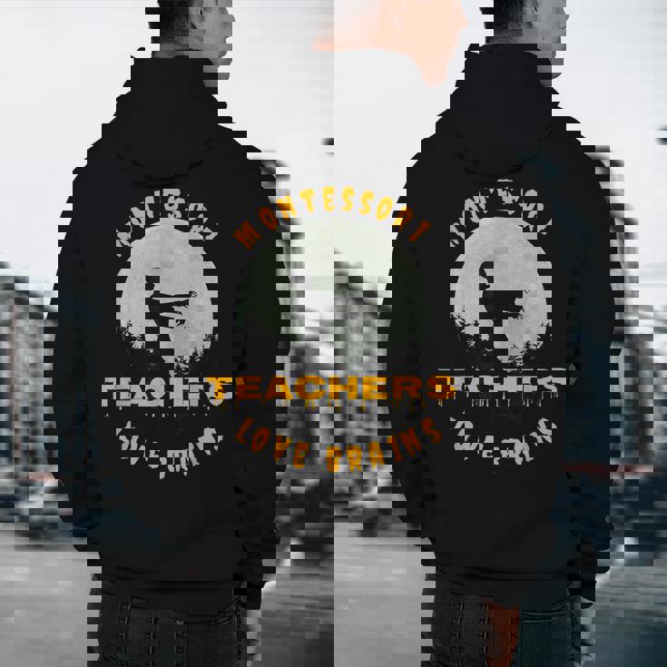 Montessori Teachers Love Brains Halloween Novelty Men Women Men&#x27;s Hoodie Back Print, novelty gifts, funny gifts