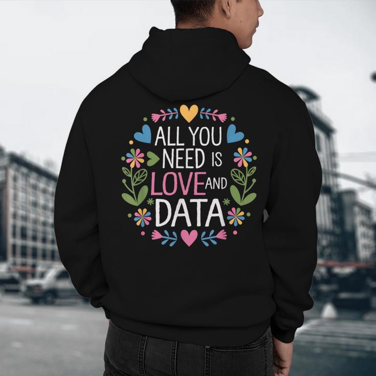 All You Need Is Love And Data Teacher Valentine's Day Men's Hoodie Back Print, novelty gifts, funny gifts